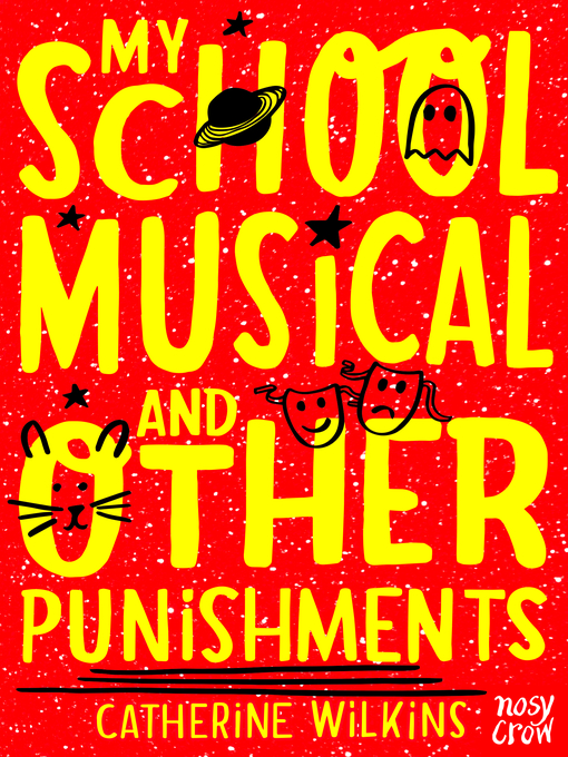 Title details for My School Musical and Other Punishments by Catherine Wilkins - Available